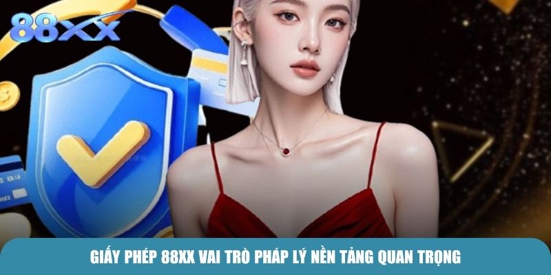 Giấy Phép 88xx vai trò pháp lý nền tảng quan trọng